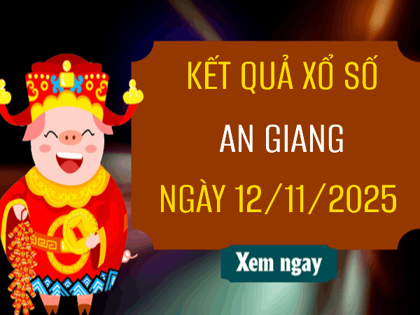 Dự đoán xổ số An Giang 13/11/2025 – Dự đoán XSAG thứ 5