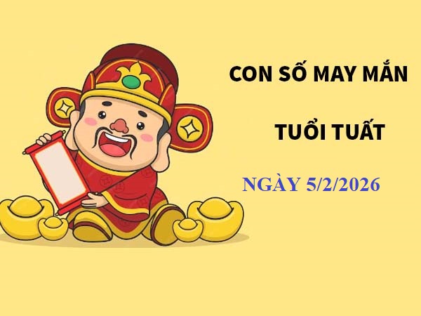 con số may mắn của 12 con giáp ngày 5/2/2026