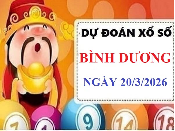 Dự đoán XSBD ngày 20/3/2026 thứ 6 hôm nay siêu Vip