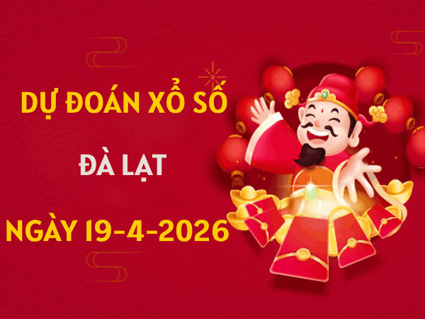 Dự đoán XSDL ngày 19 tháng 4 năm 2026 siêu vip 247