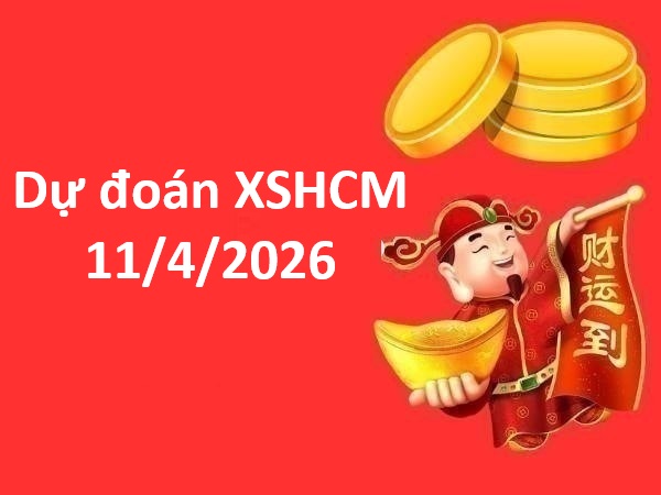 Dự đoán XSHCM 11/4/2026 – Dự đoán Hồ Chí Minh thứ 7 thần tài