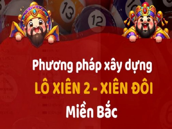 Tìm hiểu phương pháp dàn lô xiên miền bắc hiệu quả nhất