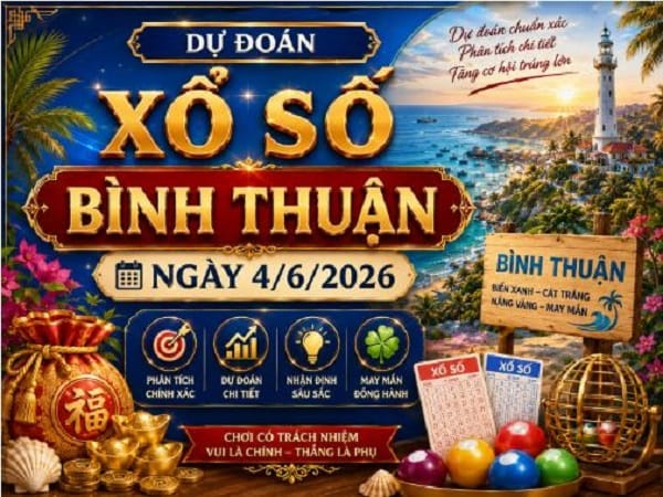 Dự đoán XSBTH ngày 4/6/2026 thứ 5 hôm nay siêu Vip