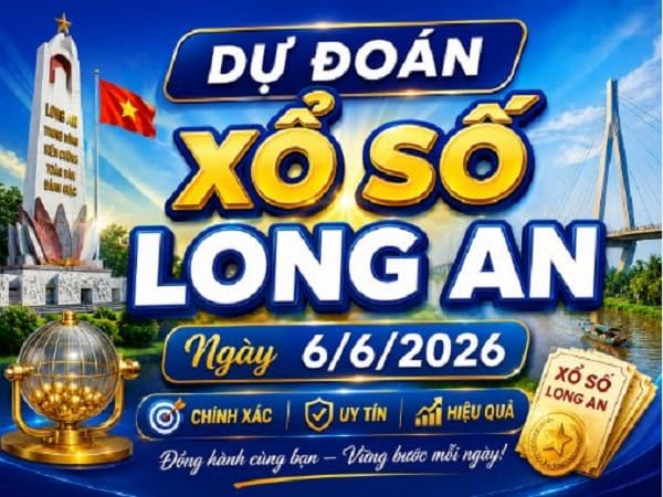 Dự đoán XSLA ngày 6/6/2026 thứ 7 hôm nay siêu Vip