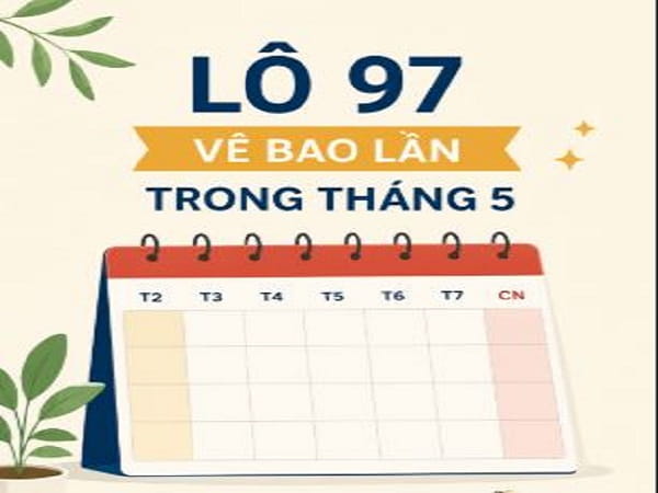 Thống kê lô cặp 97 XSMB về bao nhiêu lần trong tháng 5