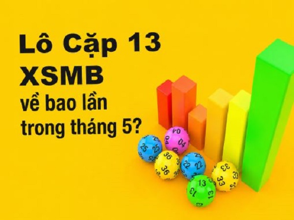 Thống kê tần suất cặp 13 XSMB về bao lần trong tháng 5