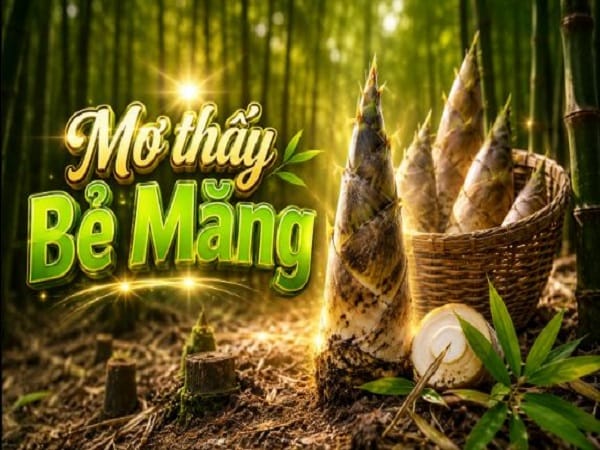 Giải mã các giấc mơ thấy bẻ măng và điềm báo