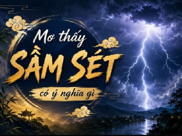 Nằm mơ thấy sấm sét có ý nghĩa gì, con số gì phát lộc